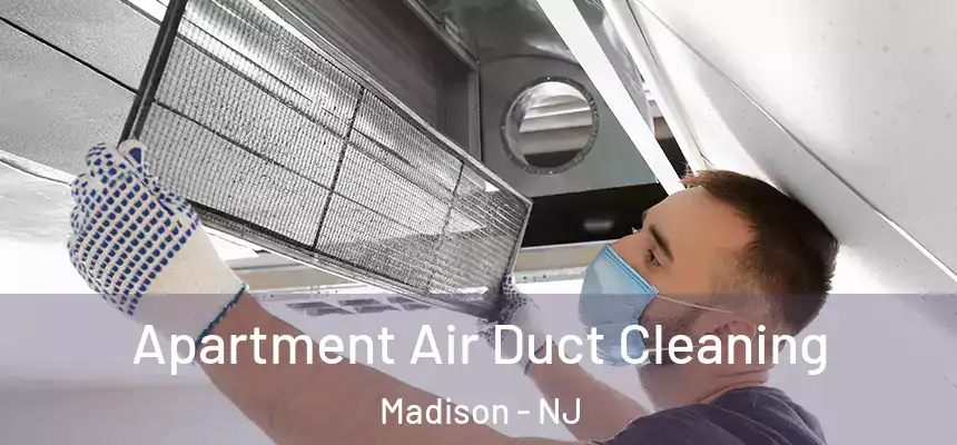  Apartment Air Duct Cleaning Madison - NJ