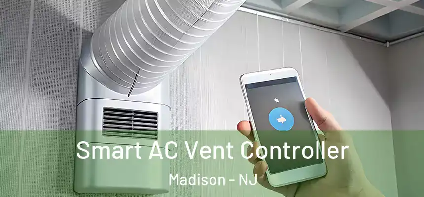 Smart AC Vent Controller Madison - NJ