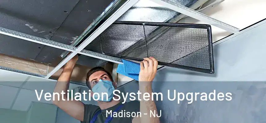  Ventilation System Upgrades Madison - NJ